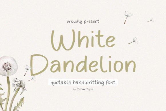 White Dandelion: A Handwritten Font for Warm, Authentic Designs